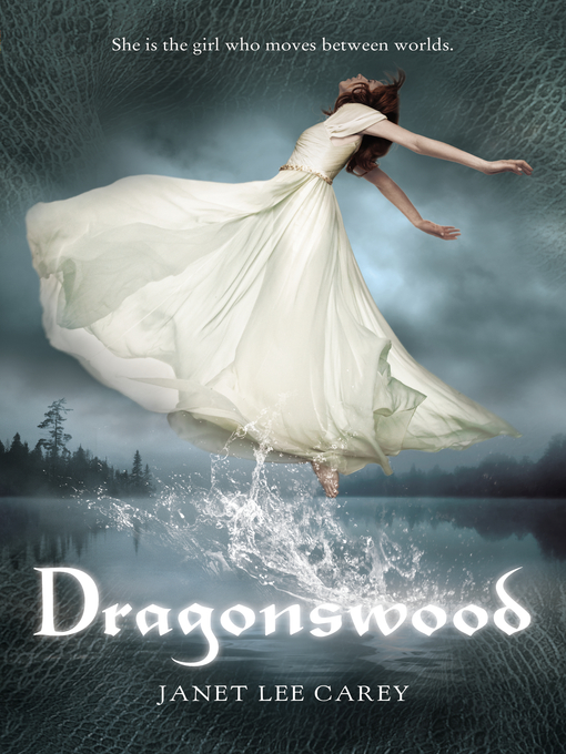 Title details for Dragonswood by Janet Lee Carey - Available